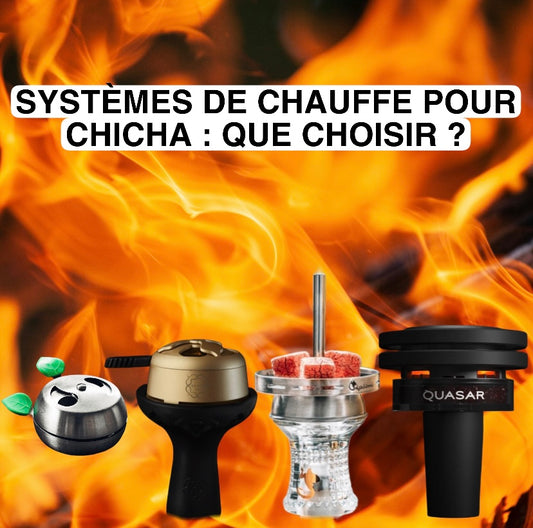 Systèmes de chauffe pour chicha : que choisir ?